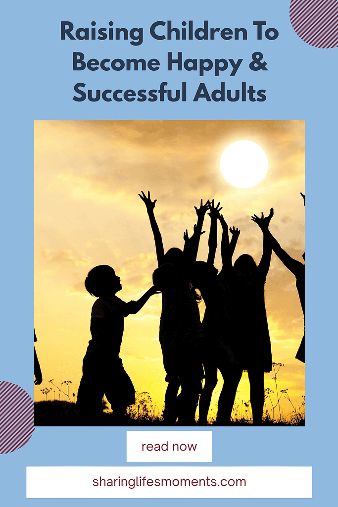 Raising Children To Become Happy & Successful Adults 2 Raising good kids isn’t about perfection. It’s about the habits that matter. Here are real, practical ways to help your kids grow into strong, happy adults.