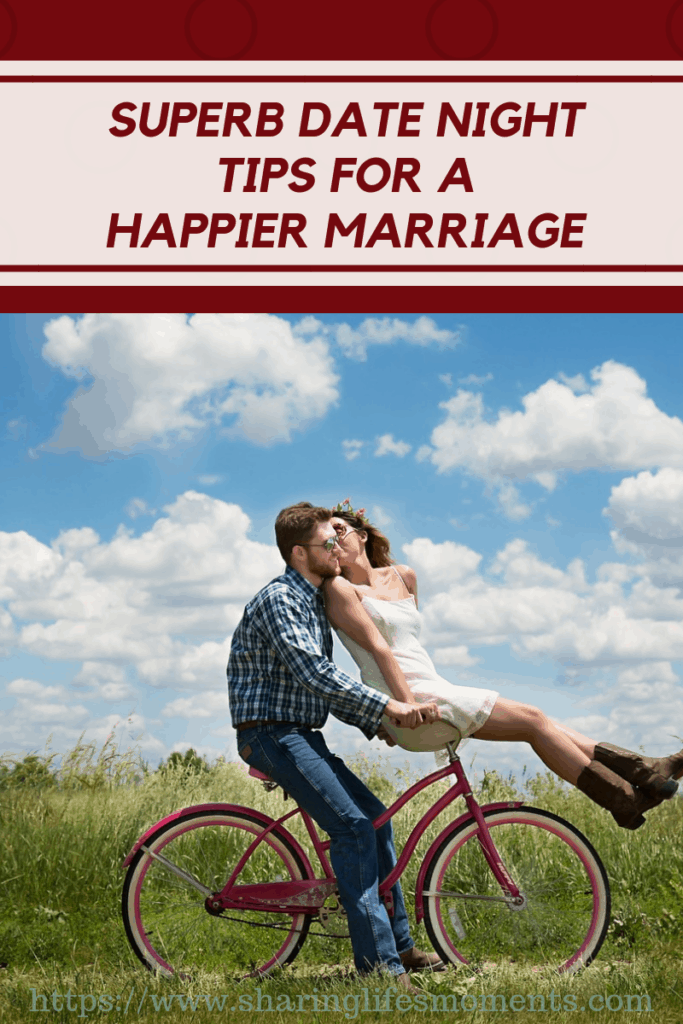 Making time for date night tips for a happier marriage is quite important. Here are some superb date night tips to get you started.