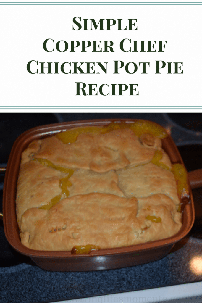 Simple Copper Chef Chicken Pot Pie Recipe Sharing Life S Moments