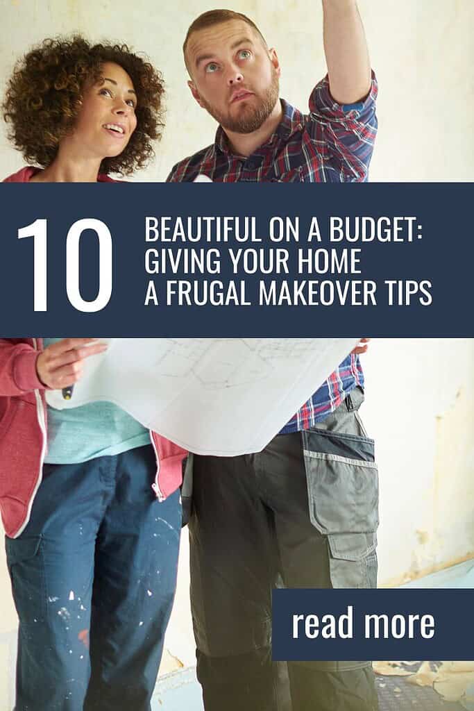 Beautiful on a Budget: Giving Your Home a Frugal Makeover 1