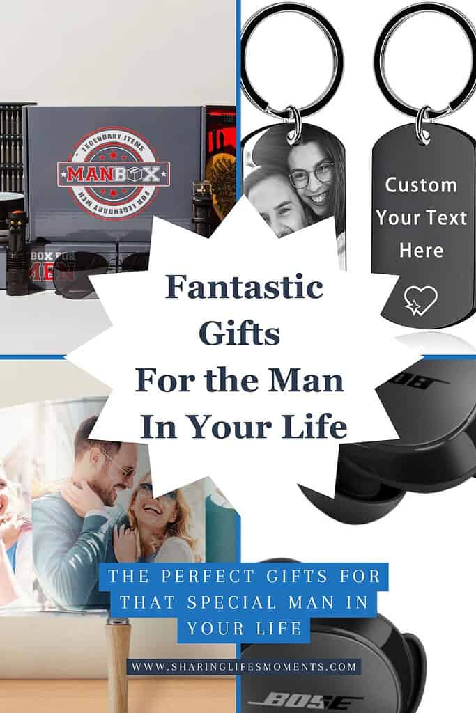 Fantastic Gifts For the Man In Your Life 1 Discover fantastic gifts for the man in your life that create unforgettable moments and show how much you care.