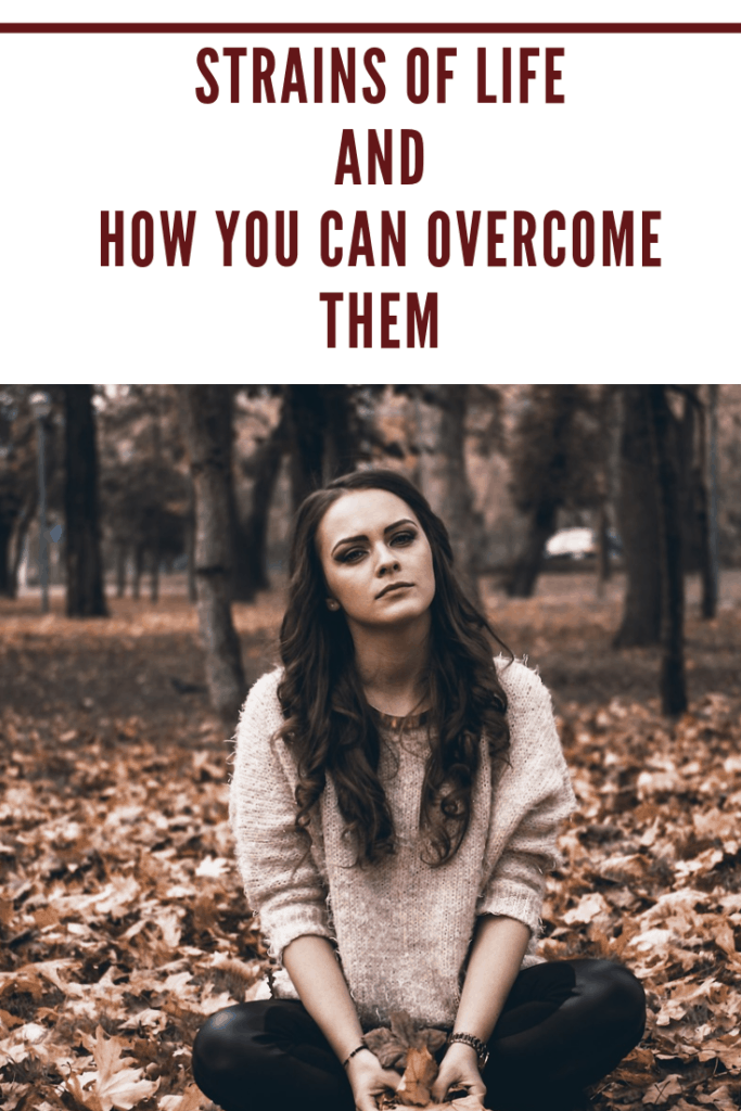 Strains Of Life And How You Can Overcome Them 1 The strains of life and how you can overcome them can be a bit daunting. Here are some tips for making your life better.