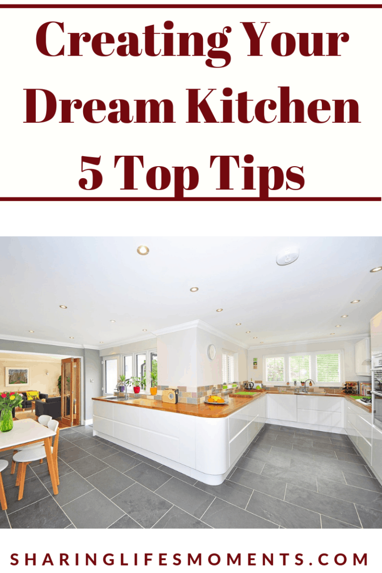 Creating Your Dream Kitchen 5 Top Tips - Sharing Life's Moments