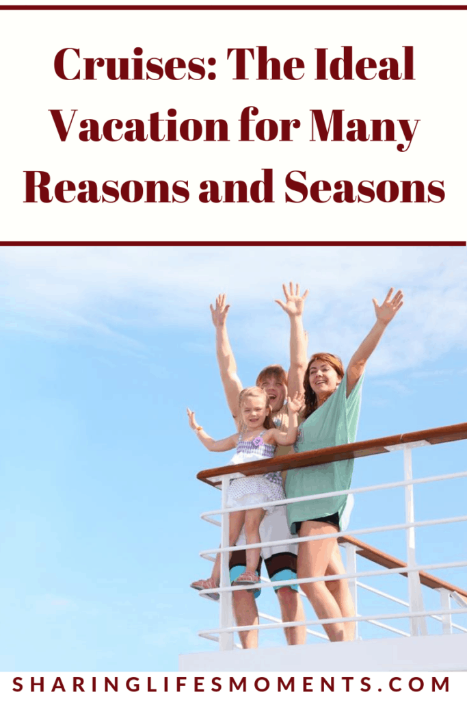 Cruises: The Ideal Vacation for Many Reasons and Seasons 1