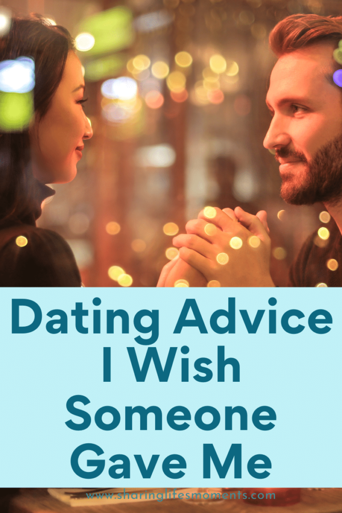 Dating Advice I Wish Someone Gave Me 1