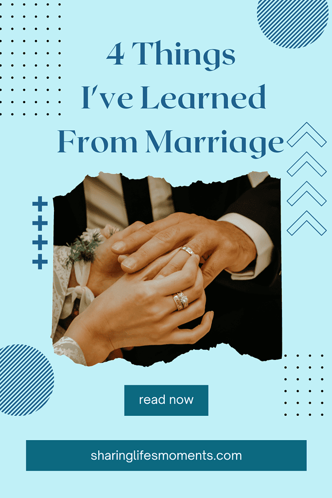 4 Things I've Learned From Marriage 2 4 Things I've Learned From Marriage 2