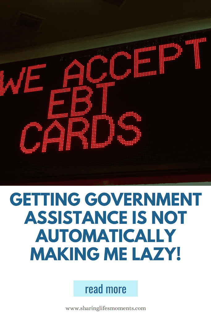 Getting Government Assistance Is NOT Automatically Making Me LAZY! 2 Getting Government Assistance Is NOT Automatically Making Me LAZY! 2