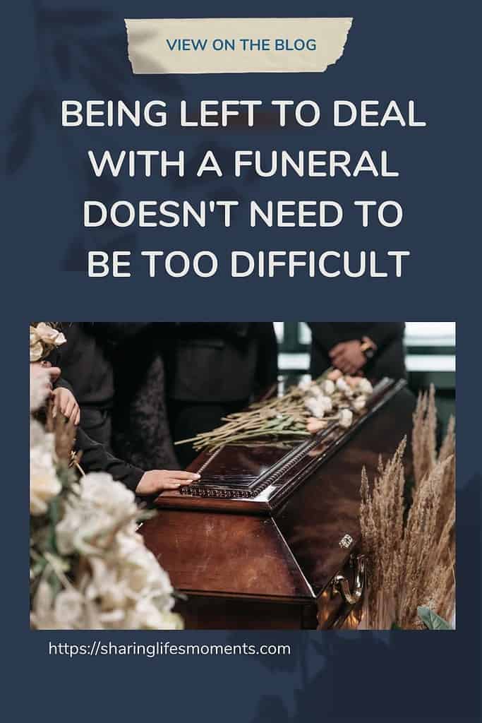 Being Left To Deal With A Funeral Doesn't Need To Be Too Difficult 2 Being Left To Deal With A Funeral Doesn't Need To Be Too Difficult 2