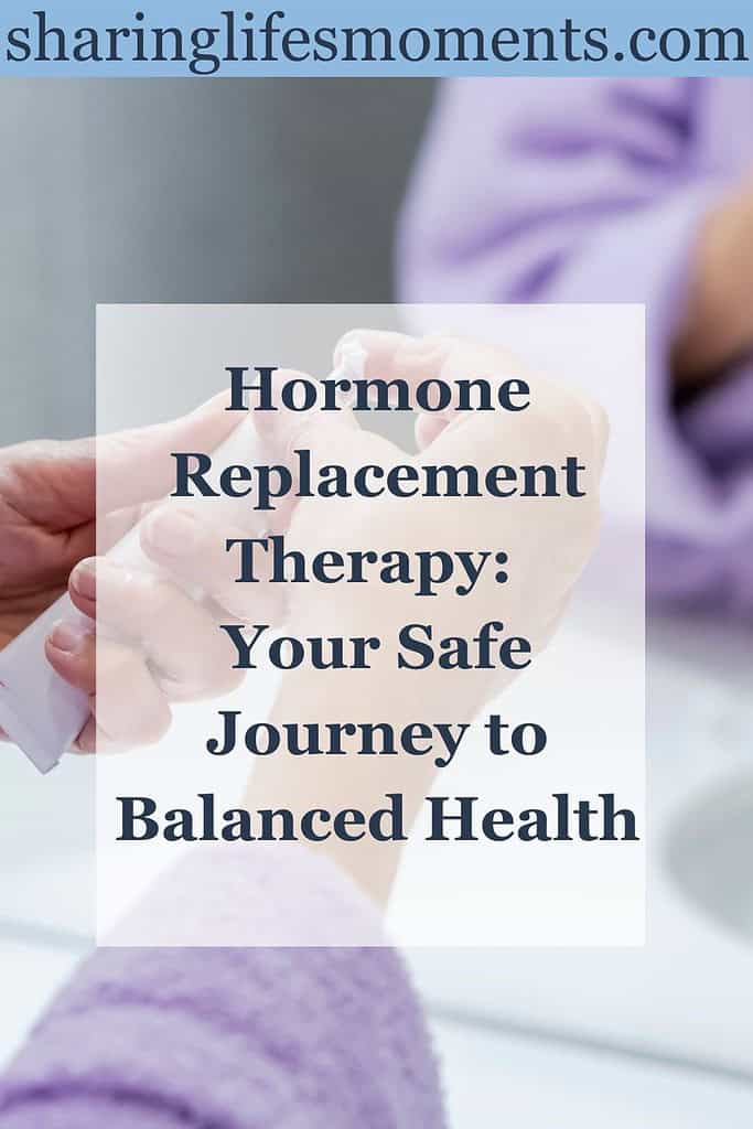Hormone Replacement Therapy: Your Safe Journey to Balanced Health 1