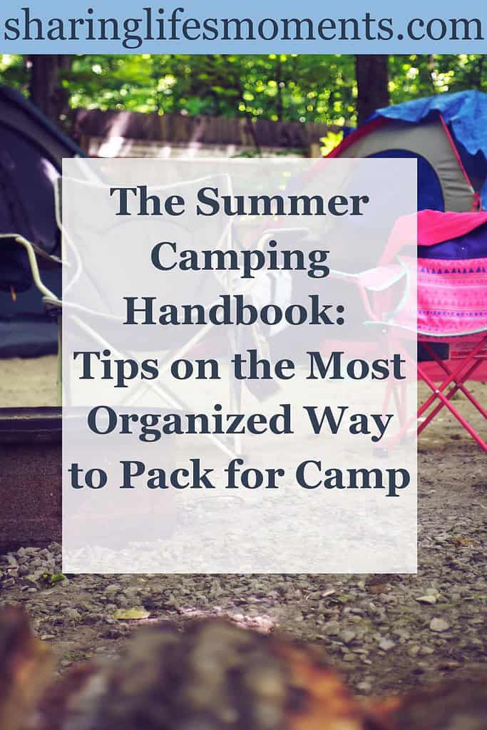 The Summer Camping Handbook: Tips on the Most Organized Way to Pack for Camp 1 The Summer Camping Handbook: Tips on the Most Organized Way to Pack for Camp 1