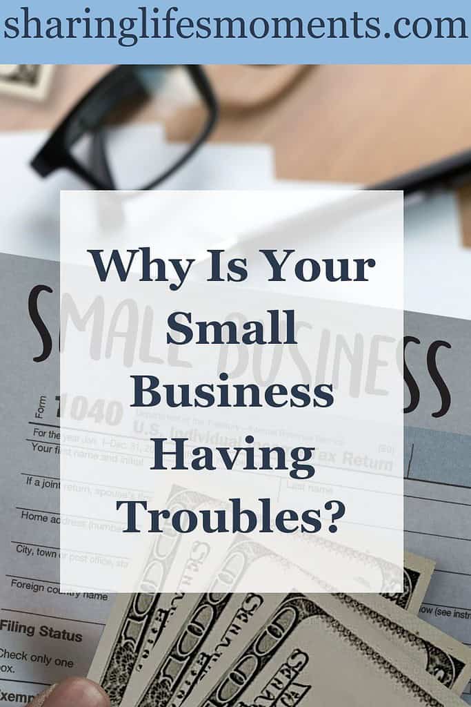 Why Is Your Small Business Having Troubles? 1