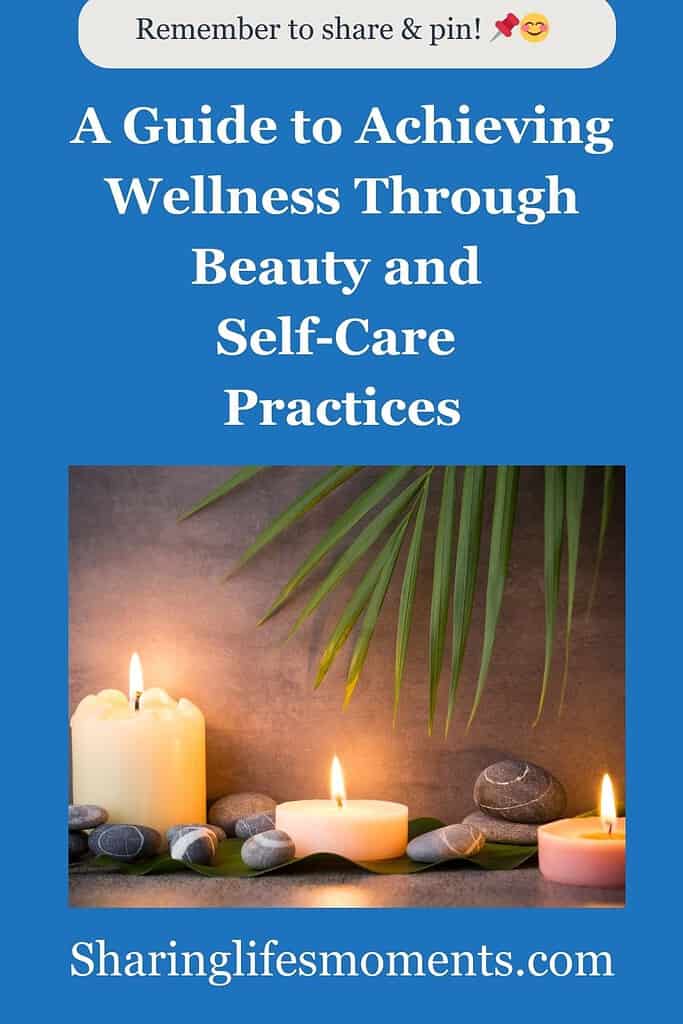 A Guide to Achieving Wellness Through Beauty and Self-Care Practices 2 A Guide to Achieving Wellness Through Beauty and Self-Care Practices 2