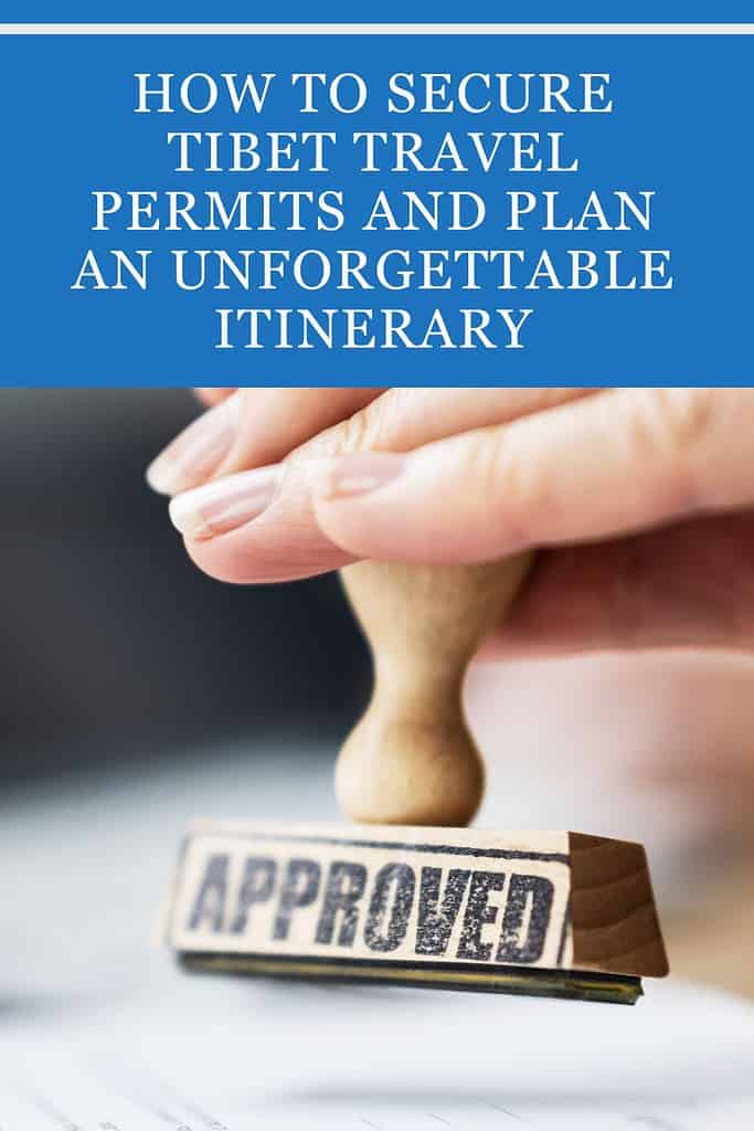 How to Secure Tibet Travel Permits and Plan an Unforgettable Itinerary 2