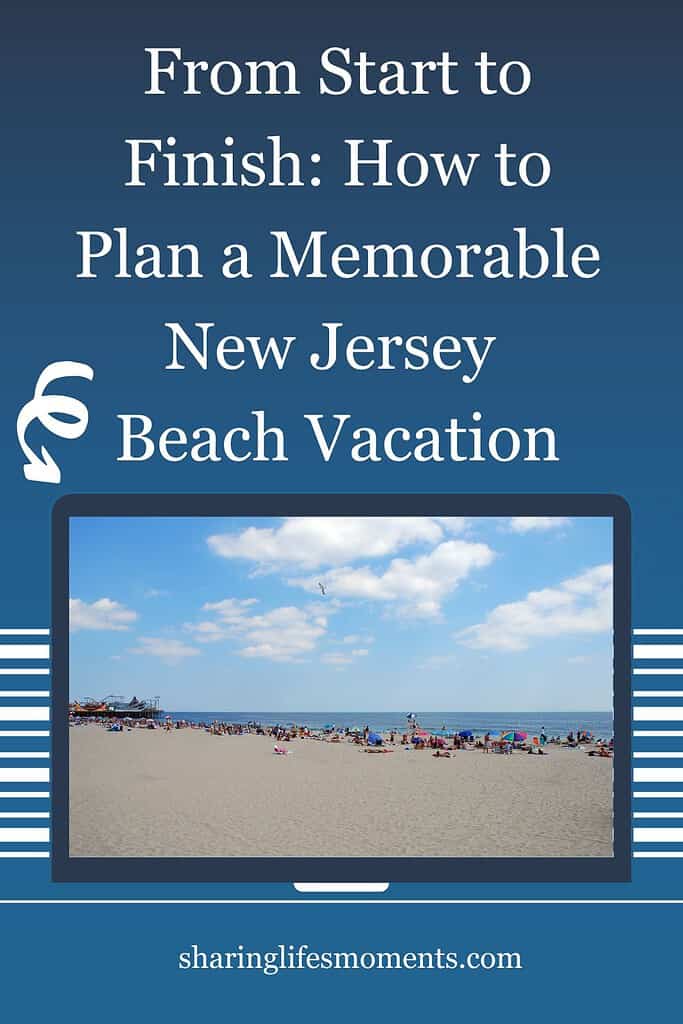 From Start to Finish: How to Plan a Memorable New Jersey Beach Vacation 2