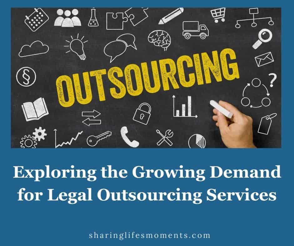 Exploring the Growing Demand for Legal Outsourcing Services 4 Exploring the Growing Demand for Legal Outsourcing Services 4