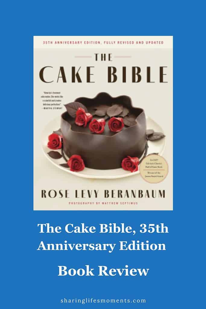 The Cake Bible 35th Anniversary Edition Book Review 1 The Cake Bible 35th Anniversary Edition Book Review 1
