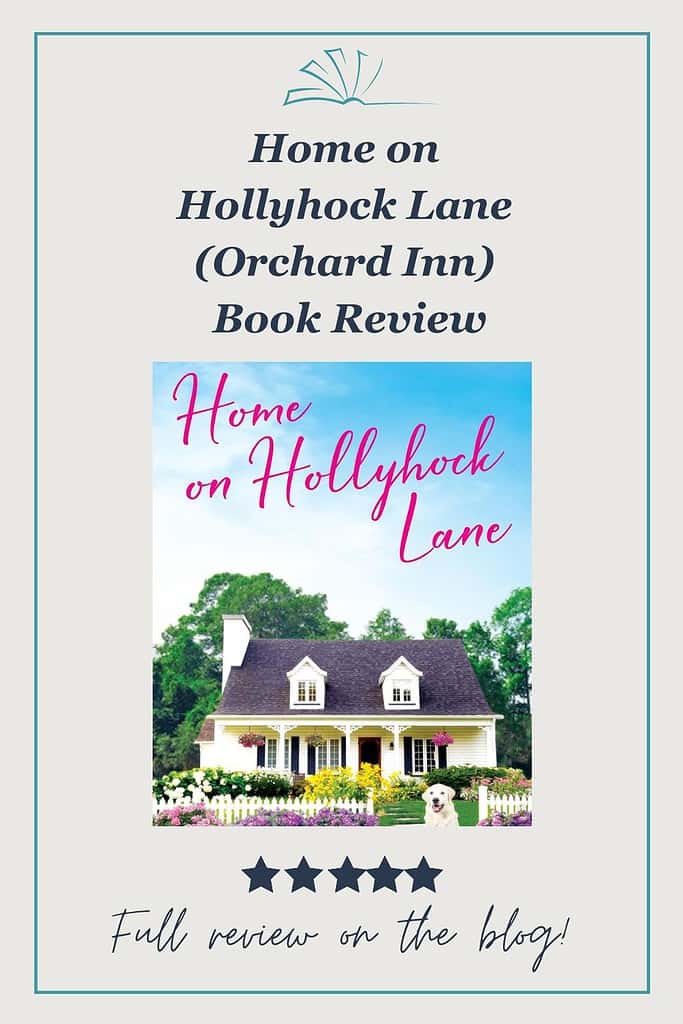 Home on Hollyhock Lane (Orchard Inn) Book Review 1