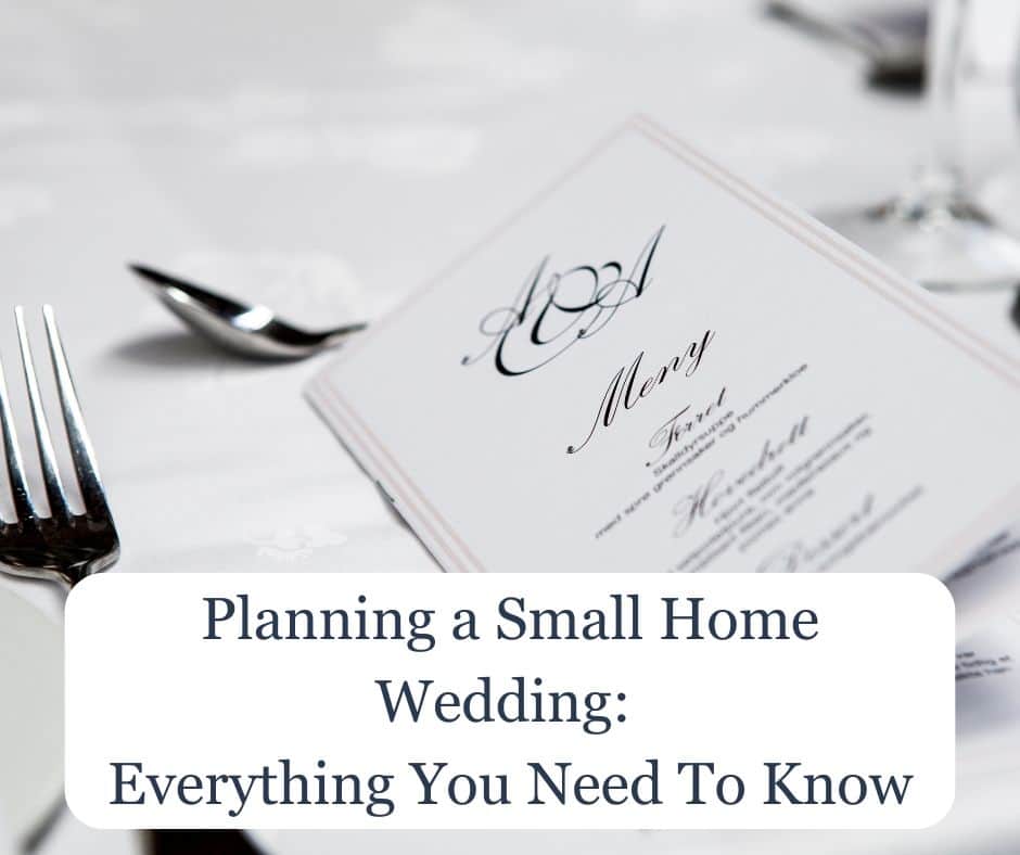 Planning a Small Home Wedding: Everything You Need To Know 3