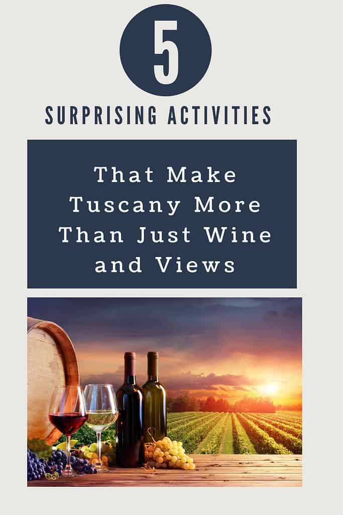The Surprising Activities That Make Tuscany More Than Just Wine and Views 2 The Surprising Activities That Make Tuscany More Than Just Wine and Views 2