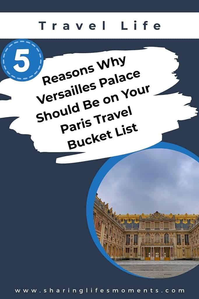 Why Versailles Palace Should Be on Your Paris Travel Bucket List 1