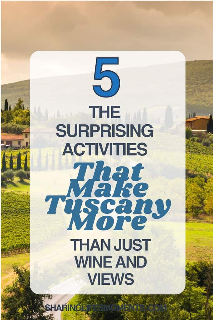 The Surprising Activities That Make Tuscany More Than Just Wine and Views 1 The Surprising Activities That Make Tuscany More Than Just Wine and Views 1