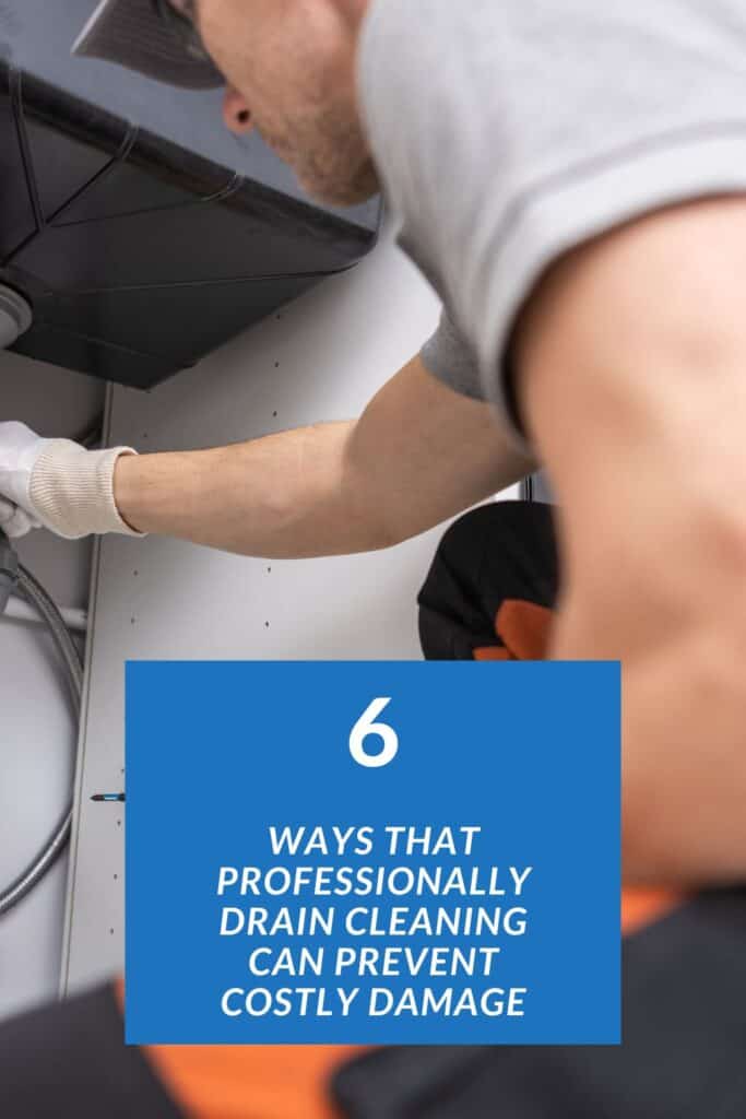 How Professional Drain Cleaning Can Prevent Costly Damage 1 How Professional Drain Cleaning Can Prevent Costly Damage 1
