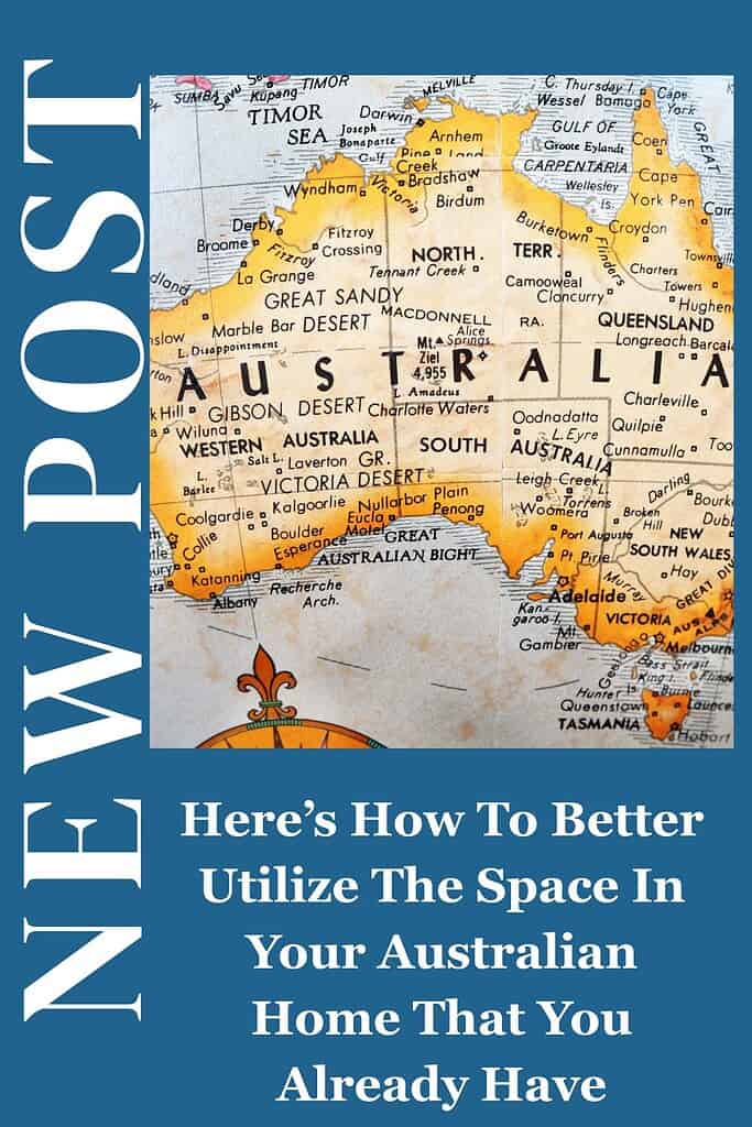 Here’s How To Better Utilize The Space In Your Australian Home That You Already Have 1 Here’s How To Better Utilize The Space In Your Australian Home That You Already Have 1