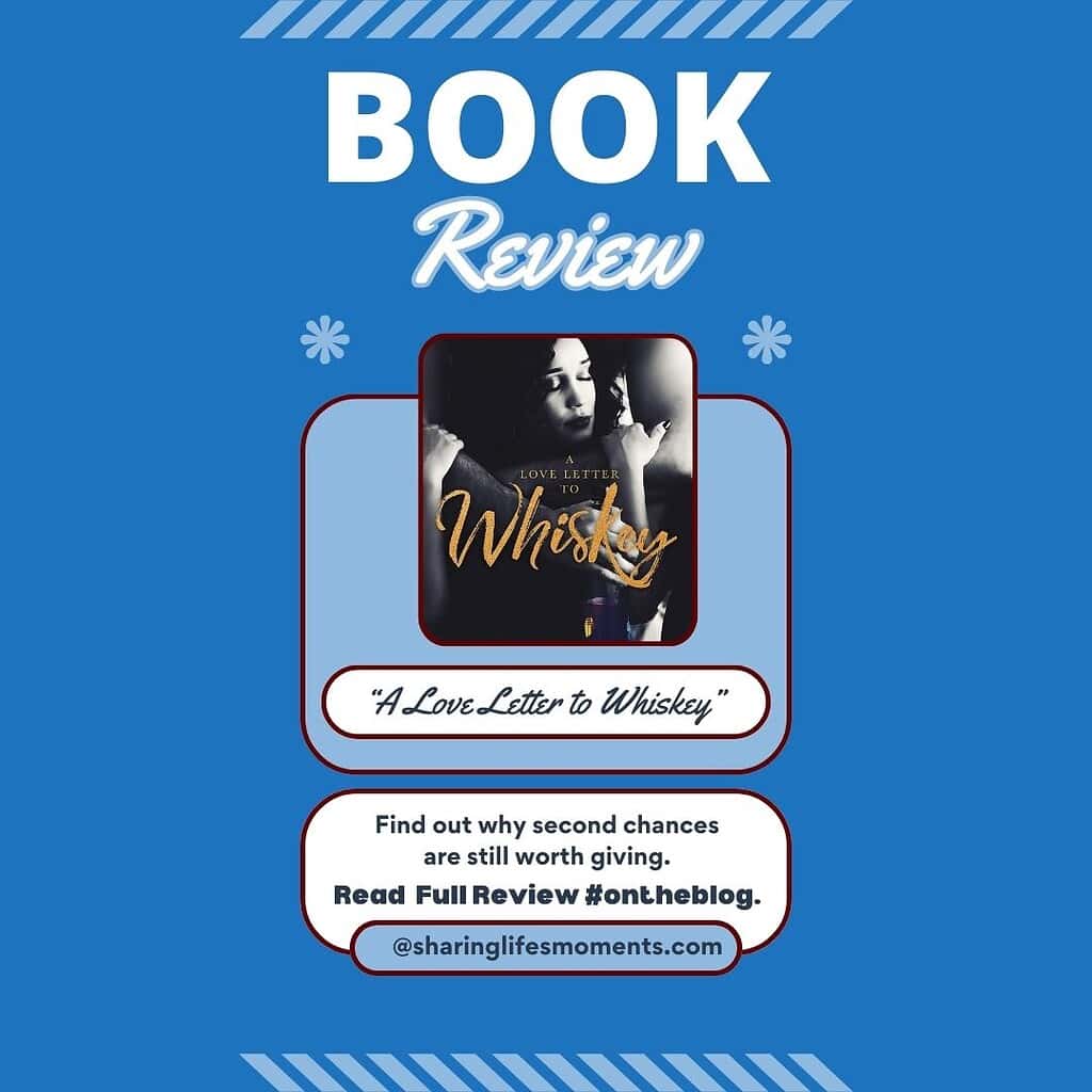 Discover why A Love Letter to Whiskey by Kandi Steiner hit close to home for me in this personal book review about love, and chances. #RomanceBooks #KandiSteiner #LoveStory #SecondChanceRomance #BookReview #MarriageJourney #SharingLifesMoments
