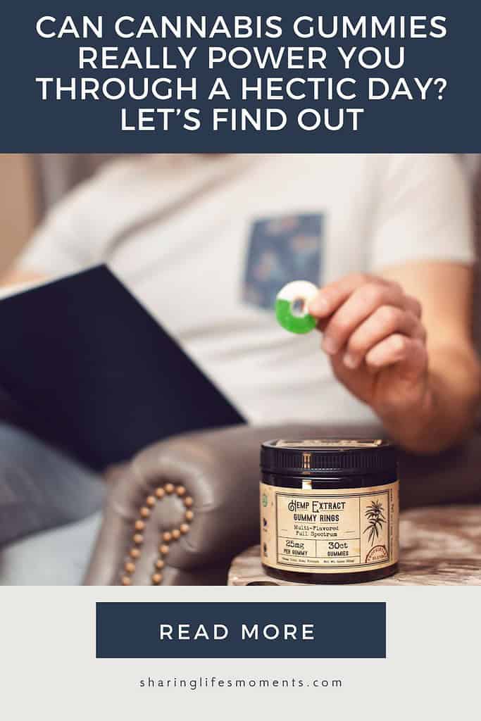 Can Cannabis Gummies Really Power You Through a Hectic Day? Let’s Find Out 3