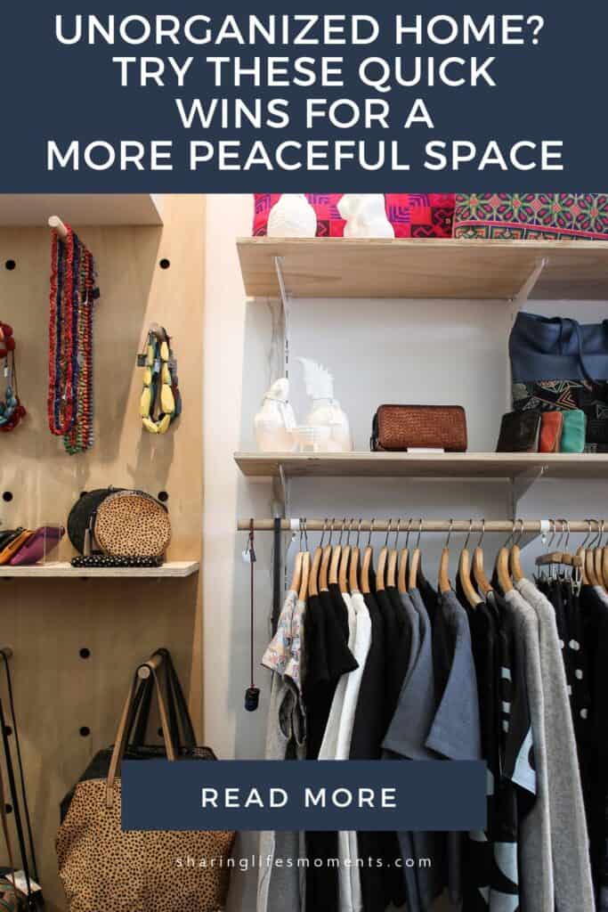 Unorganized Home? Try These Quick Wins for a More Peaceful Space 3 Unorganized Home? Try These Quick Wins for a More Peaceful Space 3