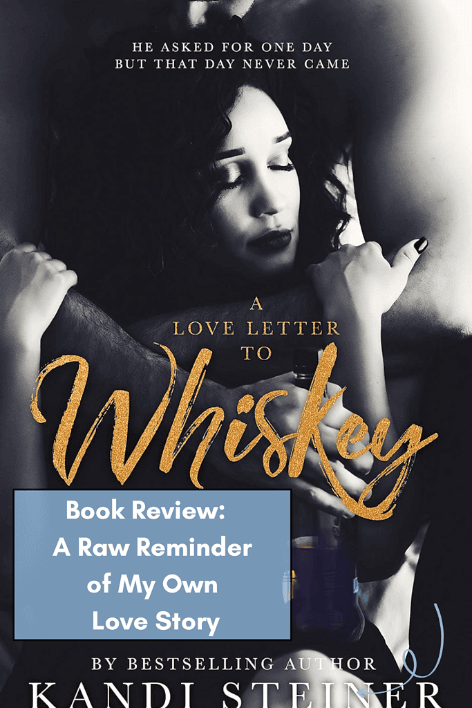 Book Review: A Love Letter to Whiskey – A Raw Reminder of My Own Love Story 2 Book Review: A Love Letter to Whiskey – A Raw Reminder of My Own Love Story 2