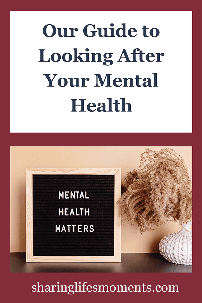 Our Guide to Looking After Your Mental Health 2 Our Guide to Looking After Your Mental Health 2