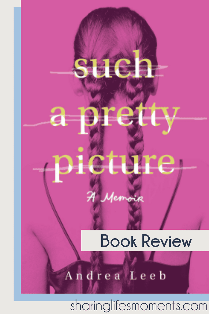 2025 Year in Review 2 Such a Pretty Picture book review: A raw, emotional memoir of childhood abuse, family secrets, and the long path to healing.