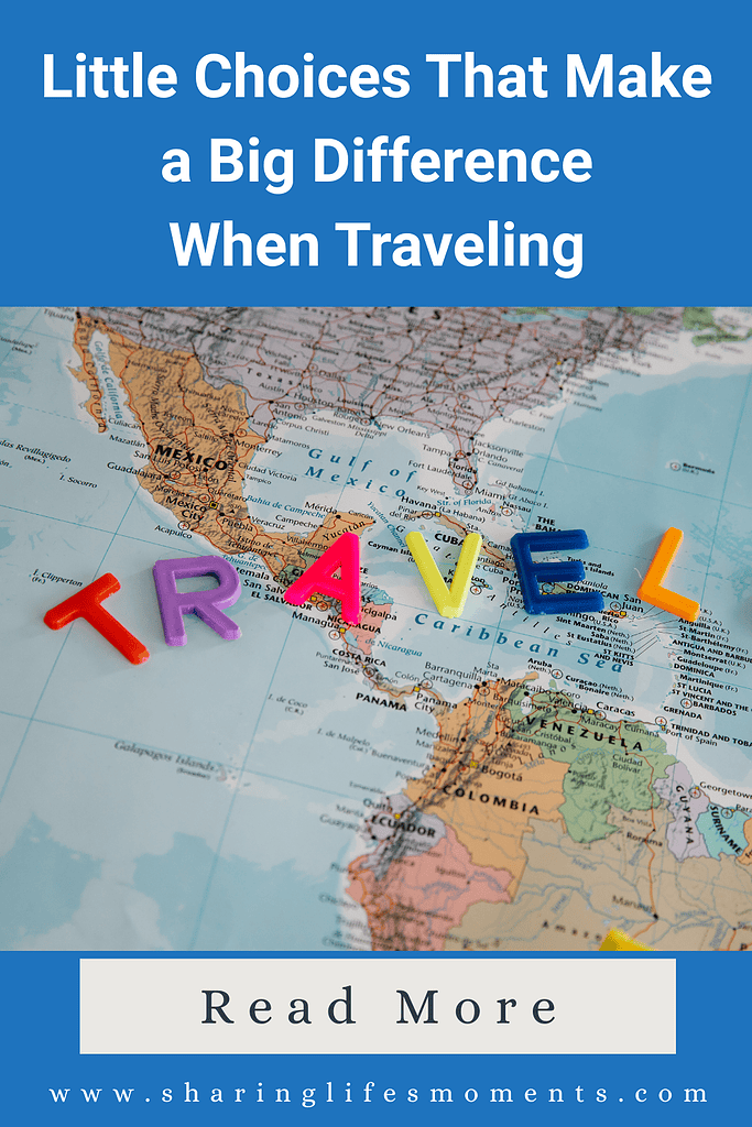 Little Choices That Make a Big Difference When Traveling 2 Little Choices That Make a Big Difference When Traveling 2