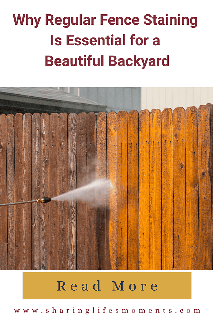 Why Regular Fence Staining Is Essential for a Beautiful Backyard 1