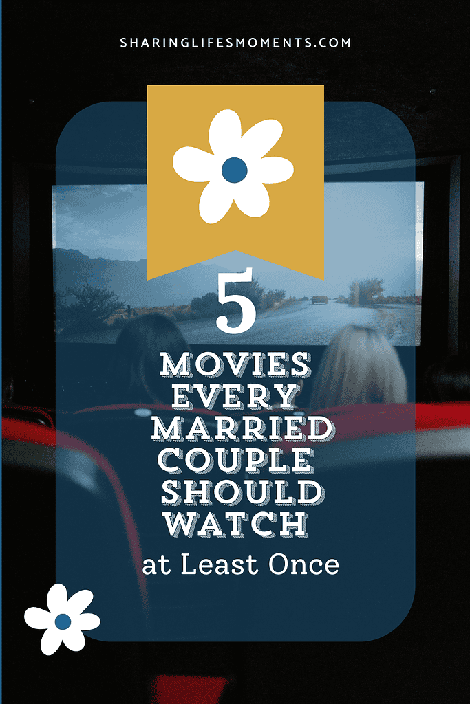 5 Movies Every Married Couple Should Watch at Least Once 4 5 Movies Every Married Couple Should Watch at Least Once 4