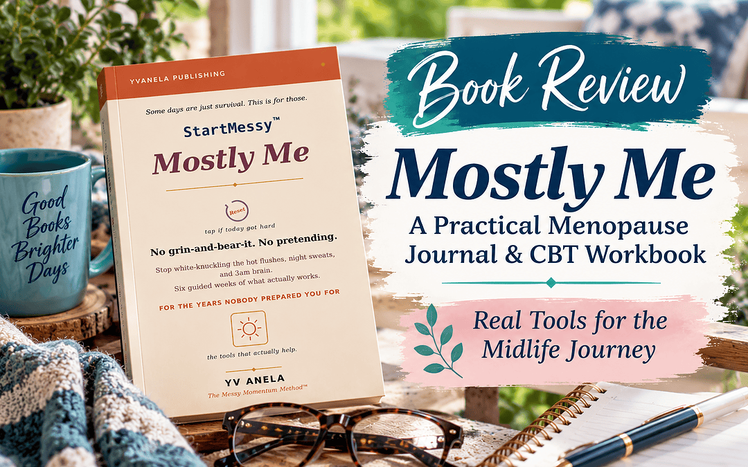 Read my Mostly Me book review to see how this menopause journal and CBT workbook helps women navigate midlife changes.